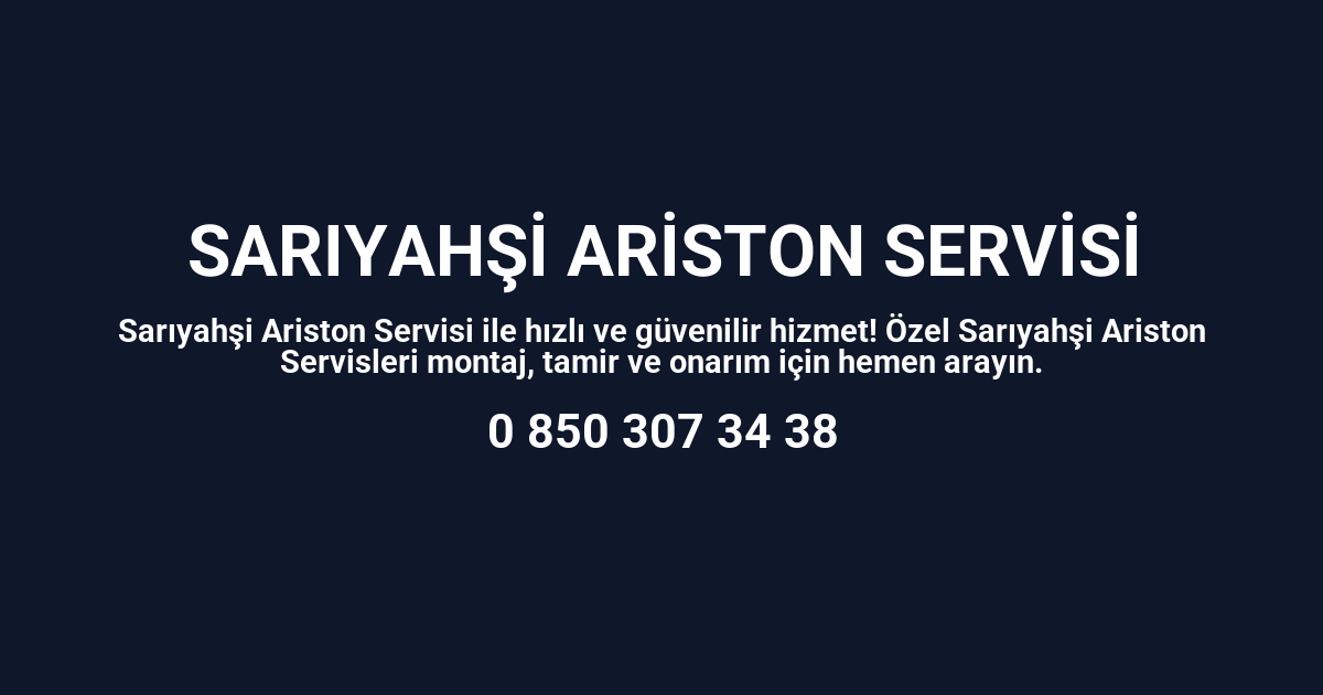 Sarıyahşi Ariston Servisi